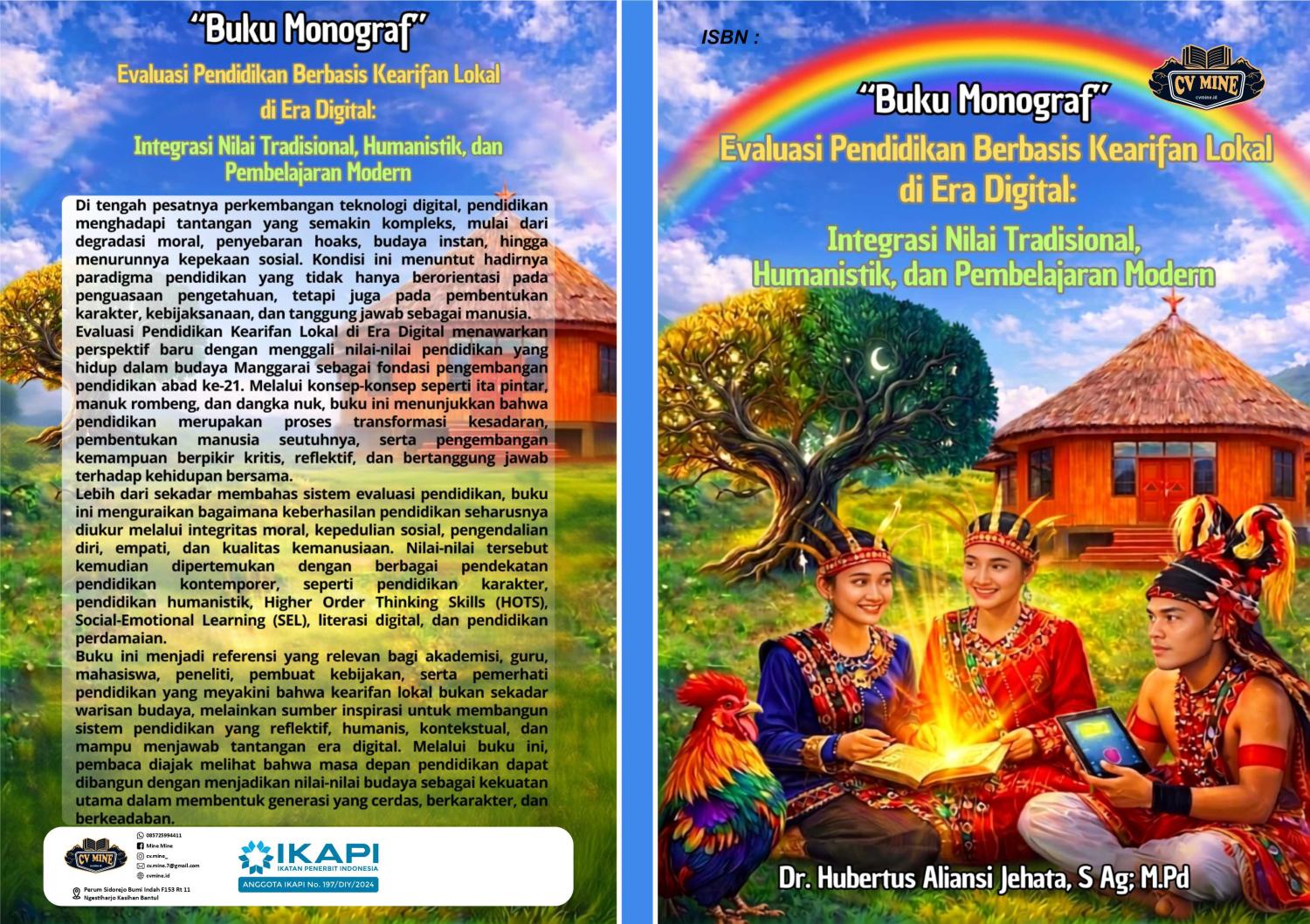 BUKU MONOGRAF EVALUASI PENDIDIKAN BERBASIS KEARIFAN LOKAL DI ERA DIGITAL Integrasi Nilai Tradisional, Humanistik dan Pembelajaran Modern