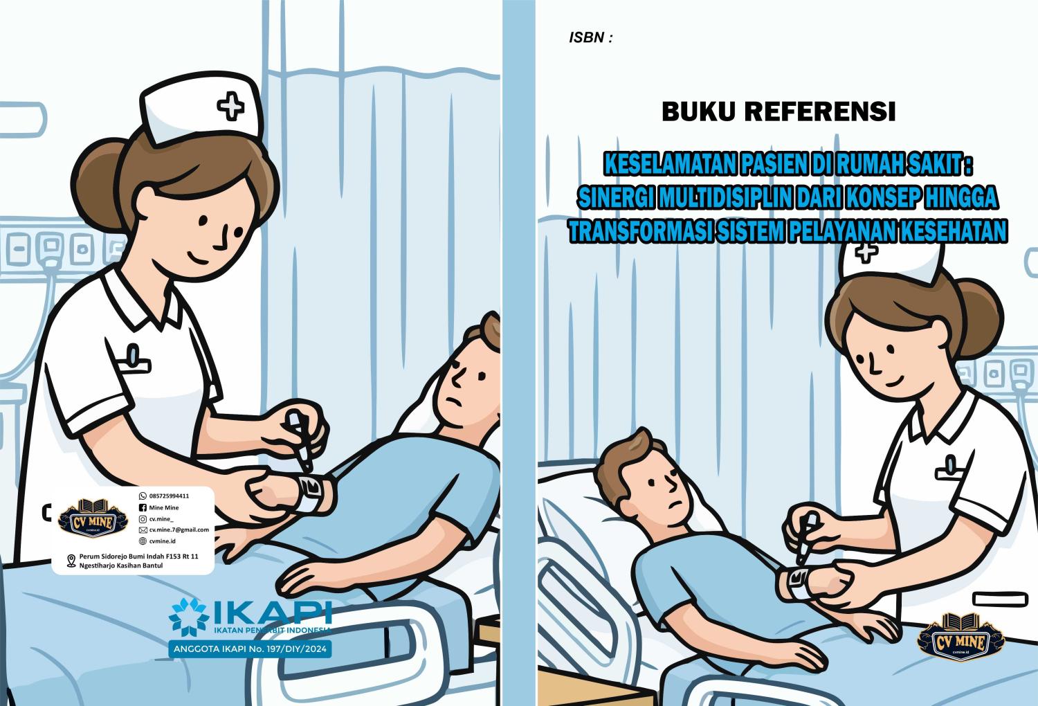 BUKU REFERENSI KESELAMATAN PASIEN DI RUMAH SAKIT: SINERGI MULTIDISIPLIN DARI KONSEP HINGGA TRANSFORMASI SISTEM PELAYANAN KESEHATAN