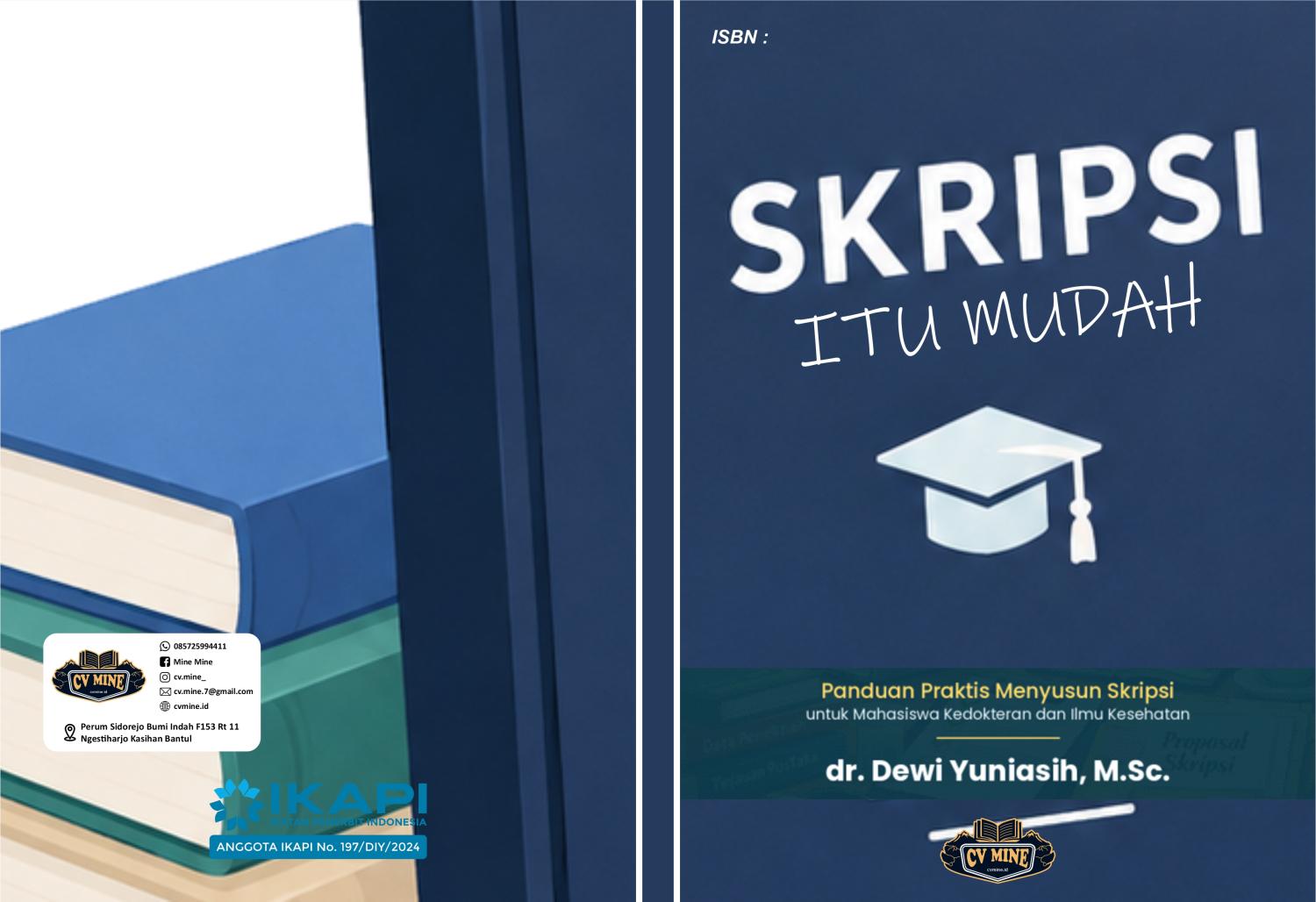 SKRIPSI ITU MUDAH PANDUAN PRAKTIS MENYUSUN SKRIPSI UNTUK MAHASISWA KEDOKTERAN DAN ILMU KESEHATAN